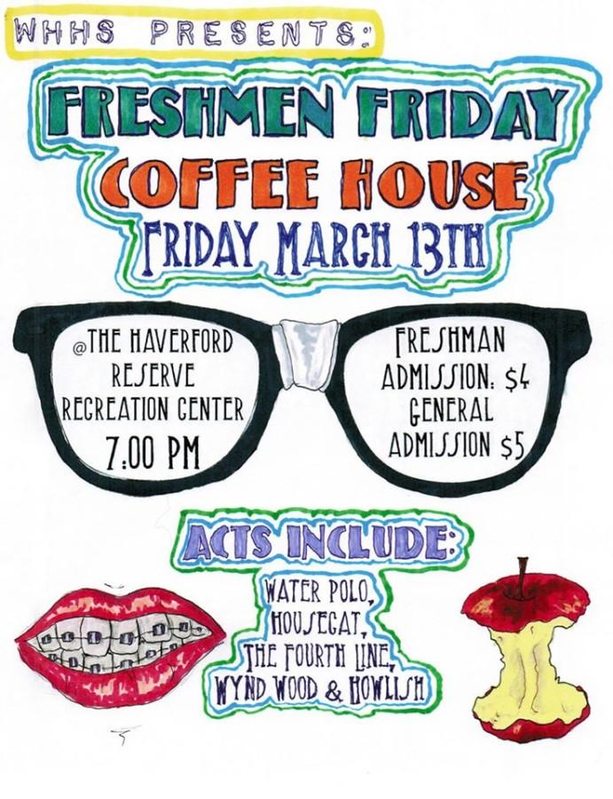 Check out the WHHS Freshmen Day Coffeehouse Friday, March 13th